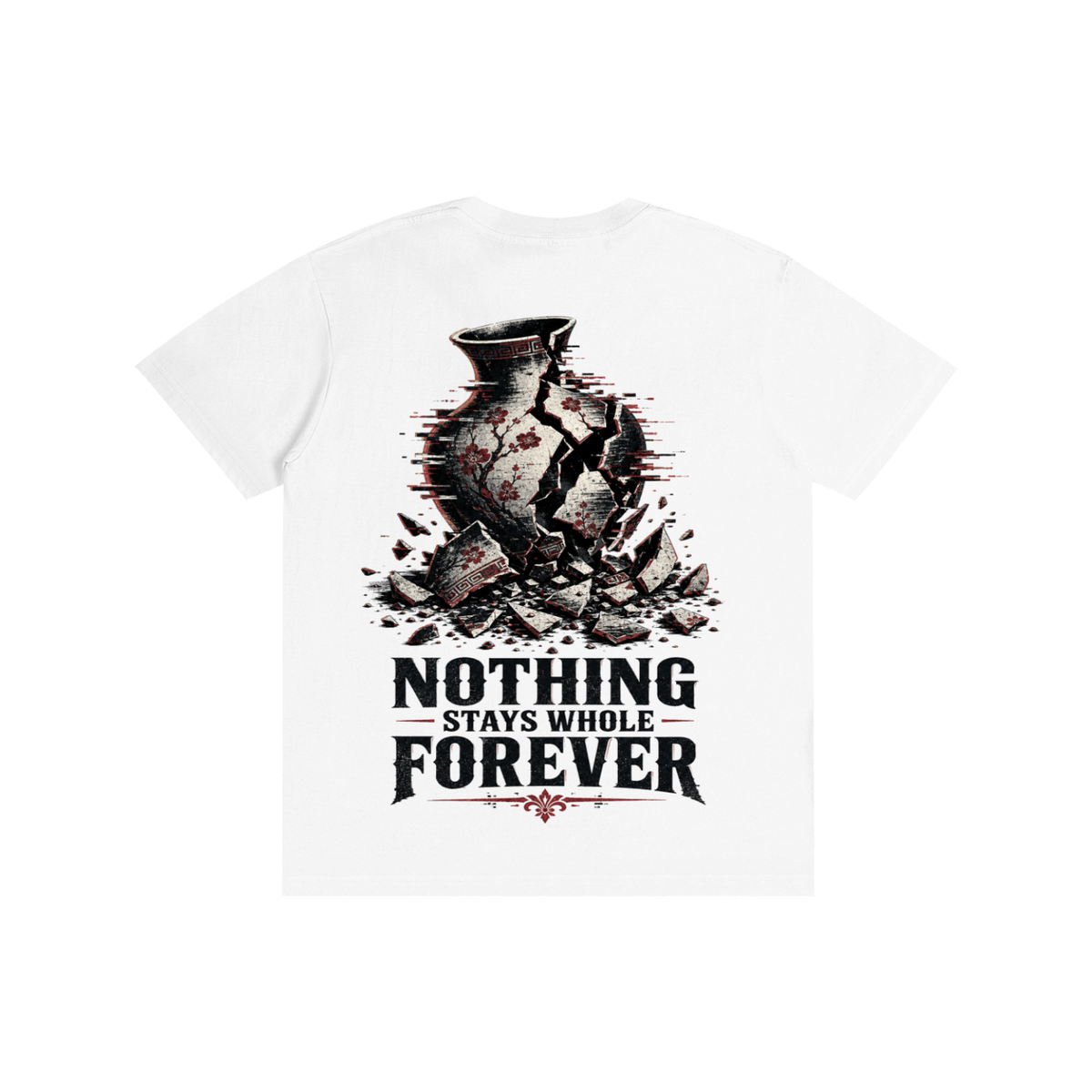 Nothing stays whole forever-Pure Cotton T-Shirt