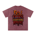 Fall fades everything remains-Snow Washed Oversized Cotton T-Shirt