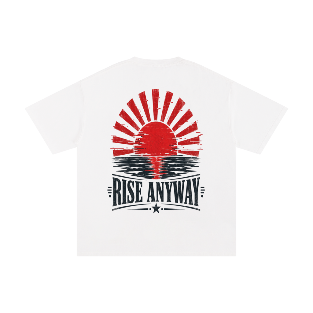 Rise anyway-Pure Cotton T-Shirt