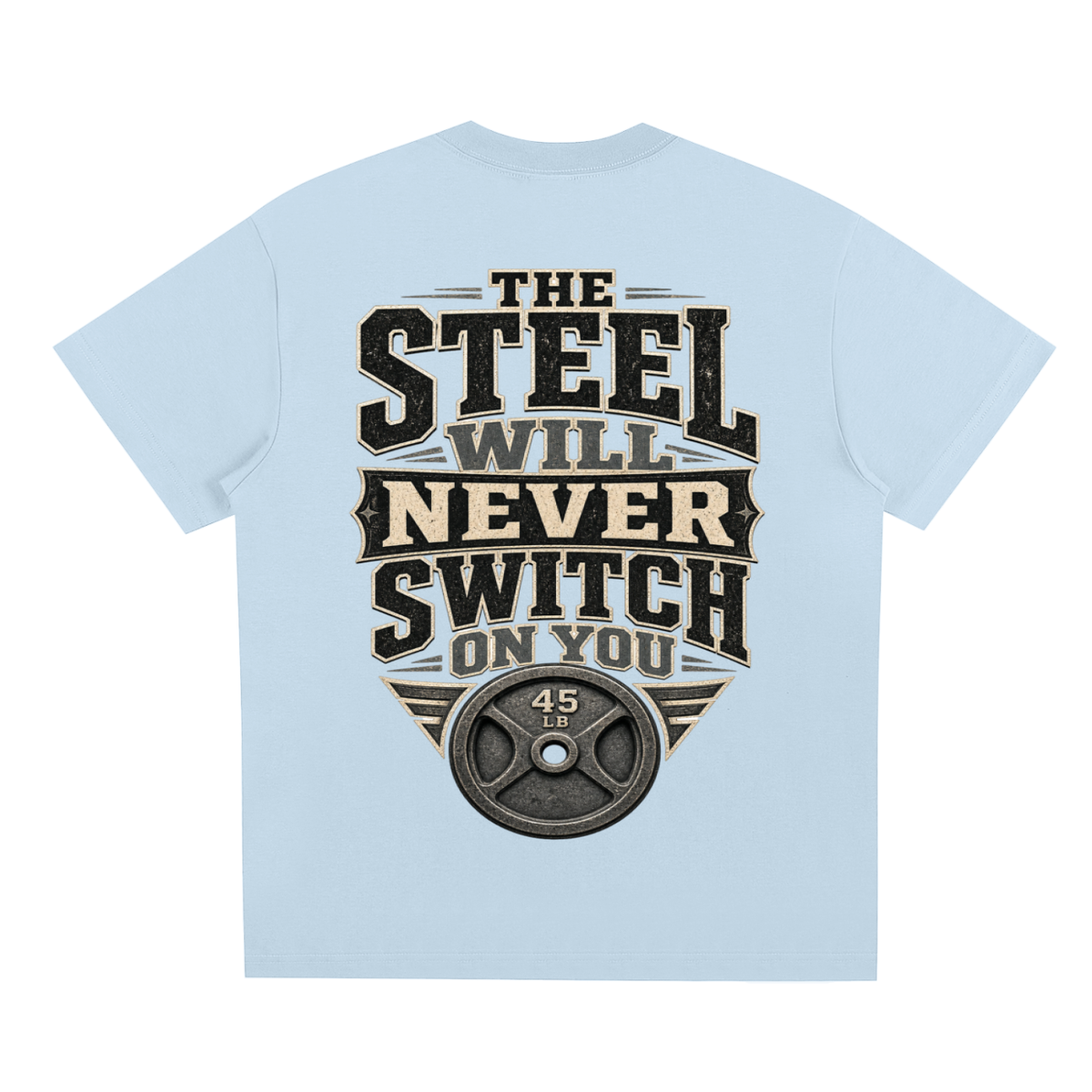 The steel will never switch on you-Sorona Quick-Dry Cooling T-Shirt