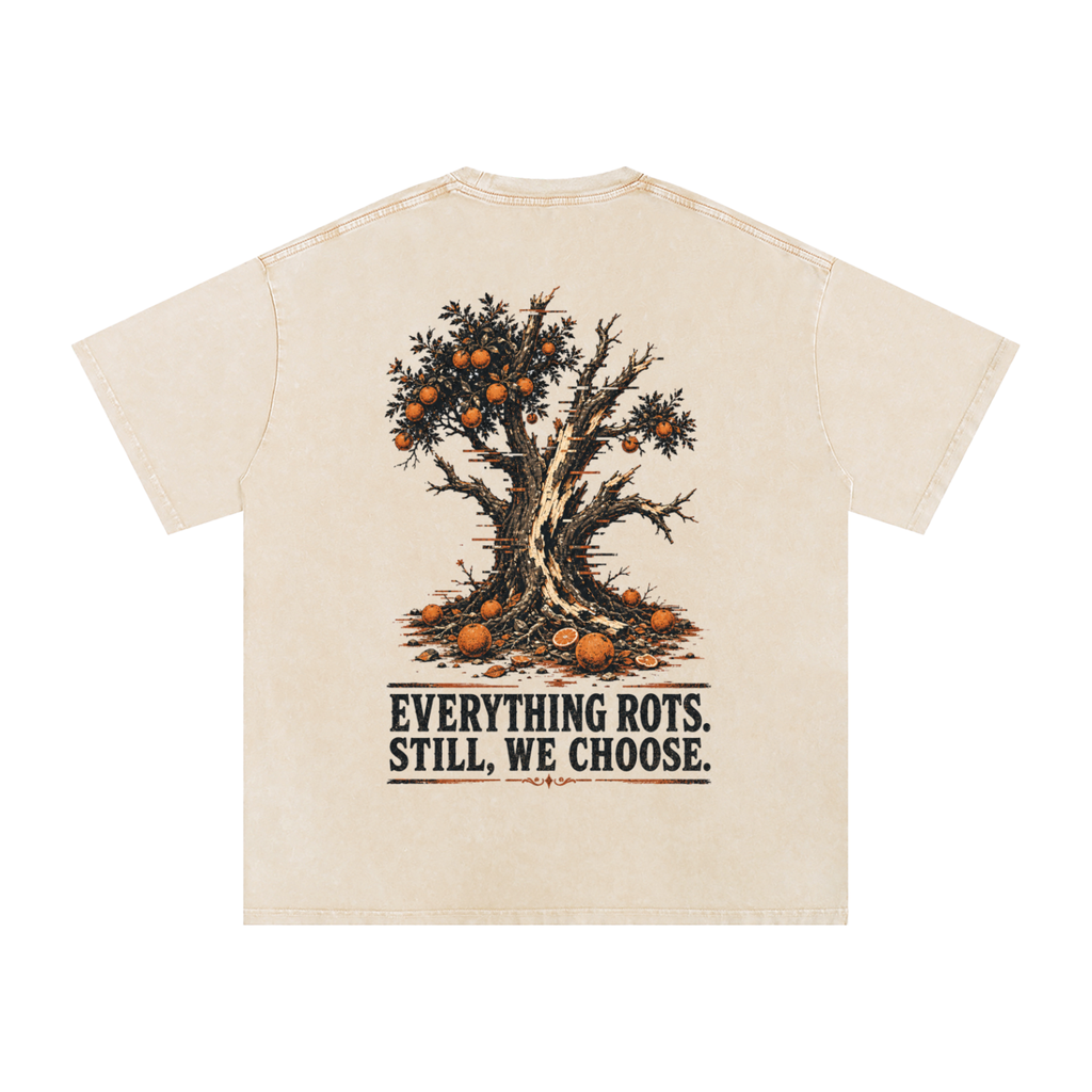 Everything rots still we chose-Snow Washed Oversized Cotton T-Shirt