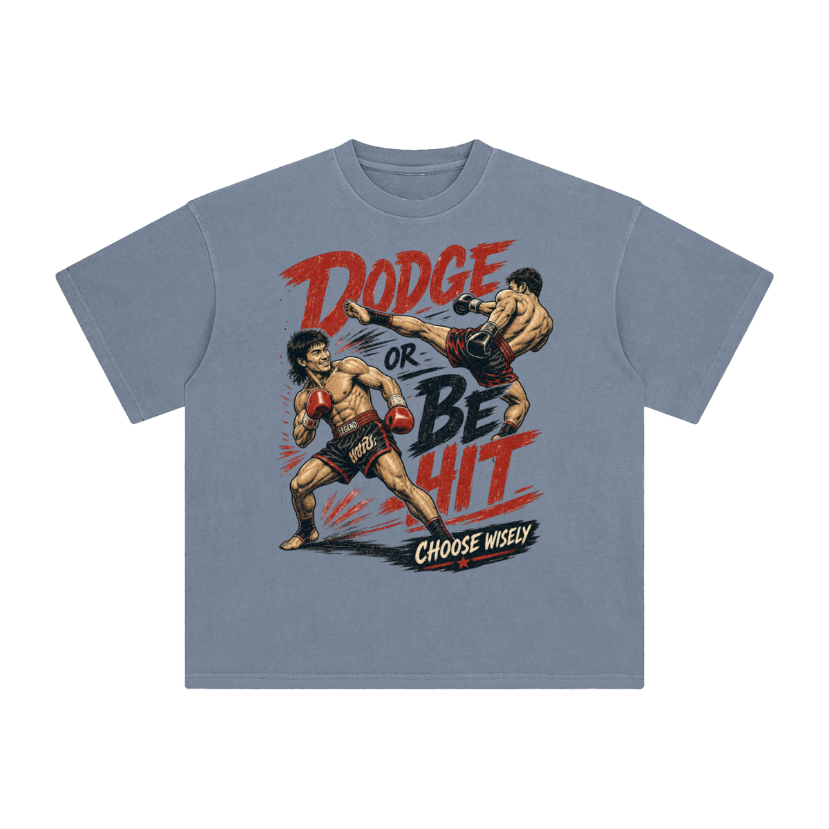 Dodge or be hit-Enzyme Washed T-Shirt