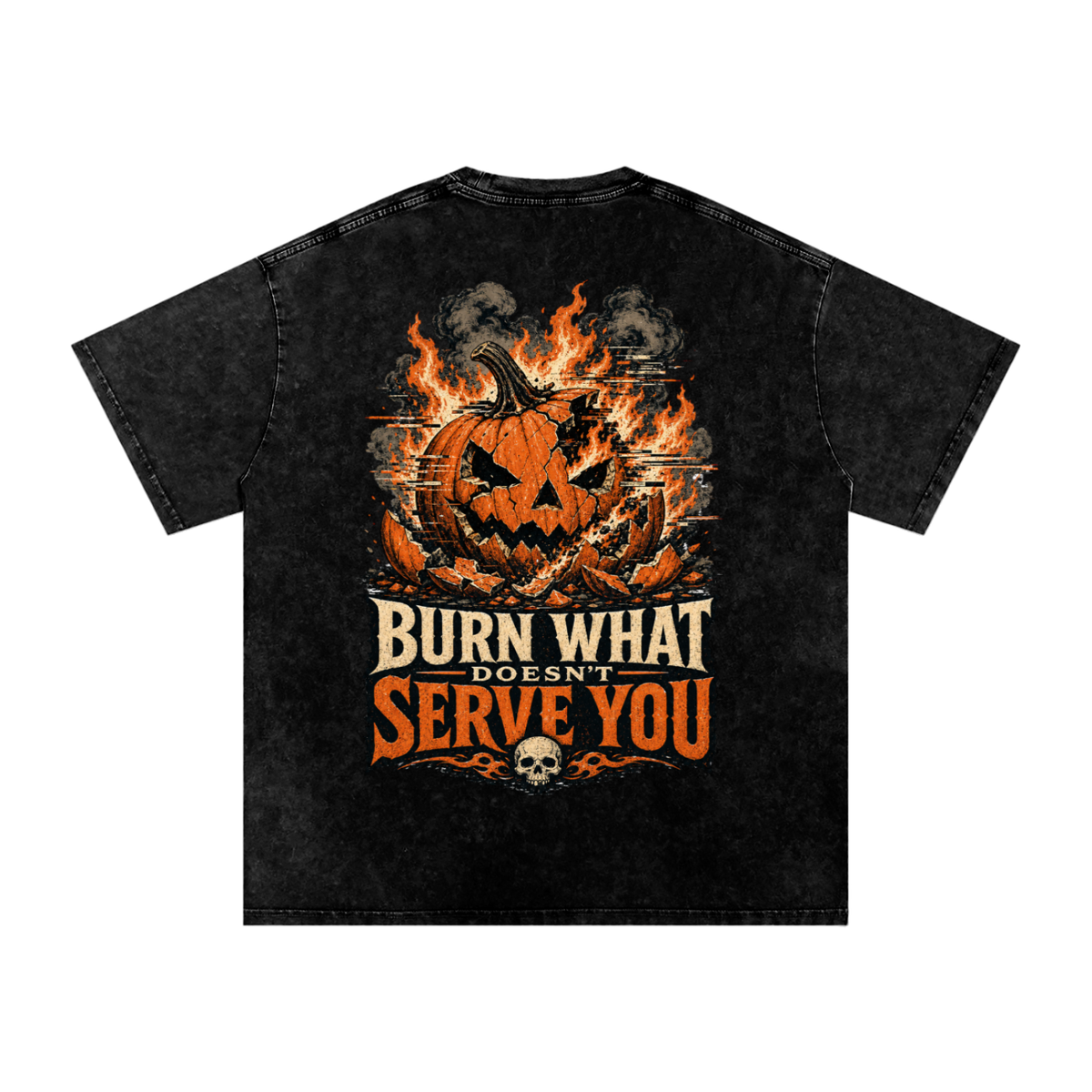 Burn what doesn't serve you-Snow Washed Oversized Cotton T-Shirt
