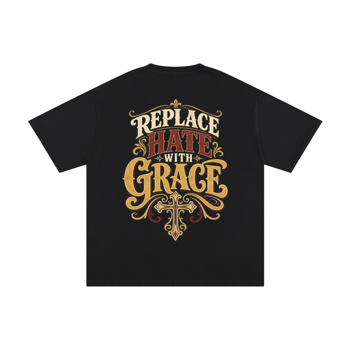 Replace hate with grace-Pure Cotton T-Shirt