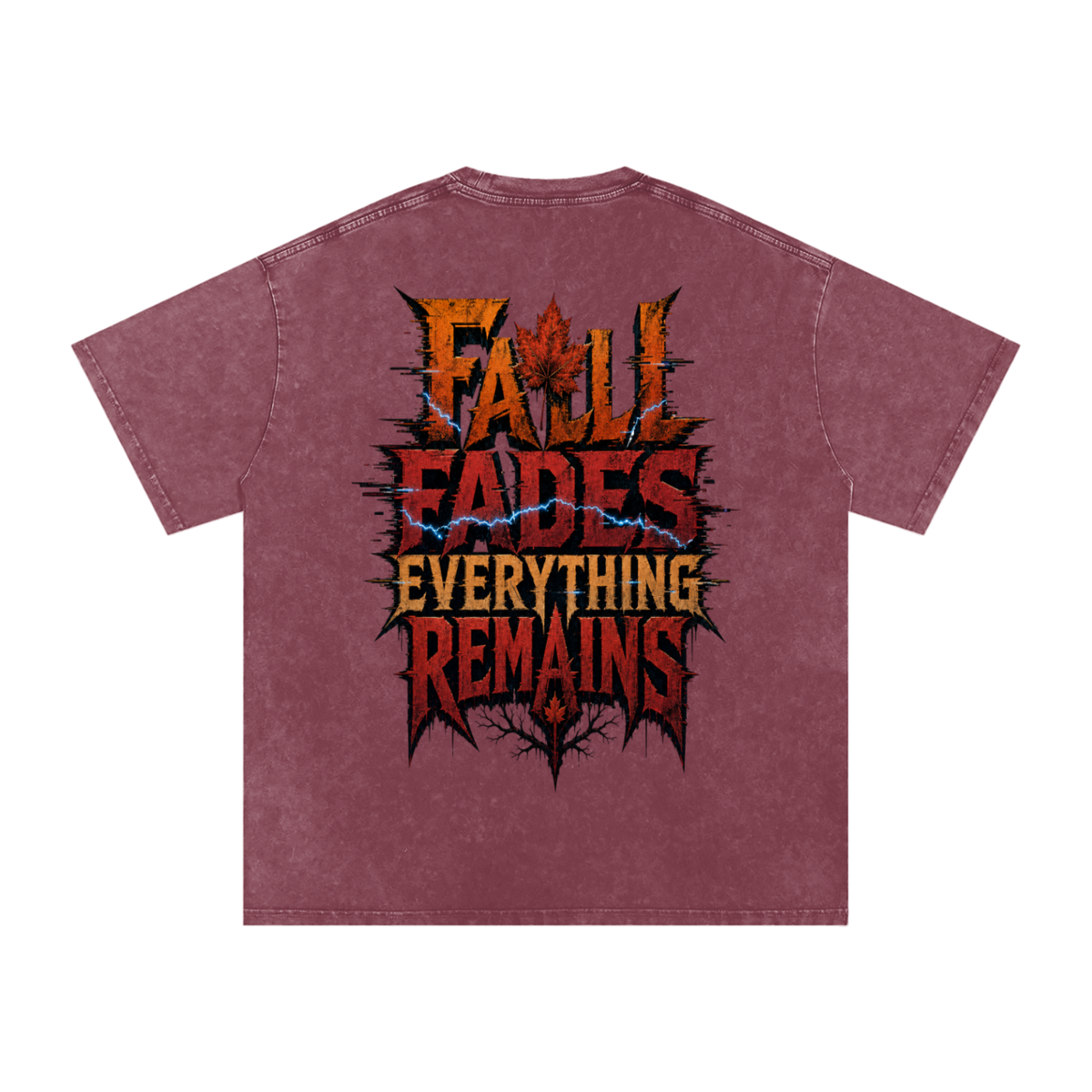 Fall fades everything remains-Snow Washed Oversized Cotton T-Shirt