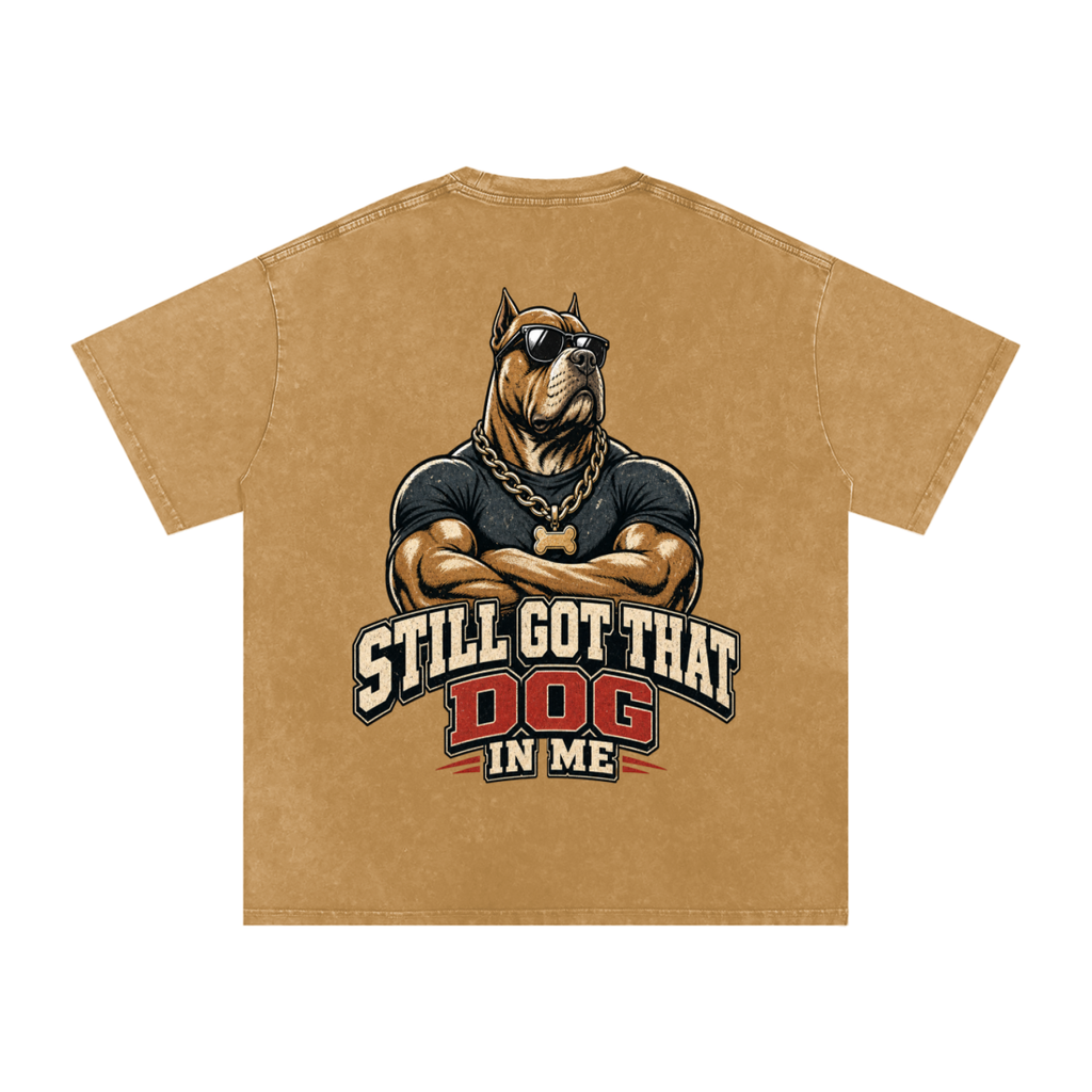 Still got that dog in me-Snow Washed Oversized Cotton T-Shirt