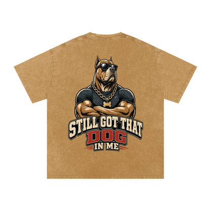 Still got that dog in me-Snow Washed Oversized Cotton T-Shirt