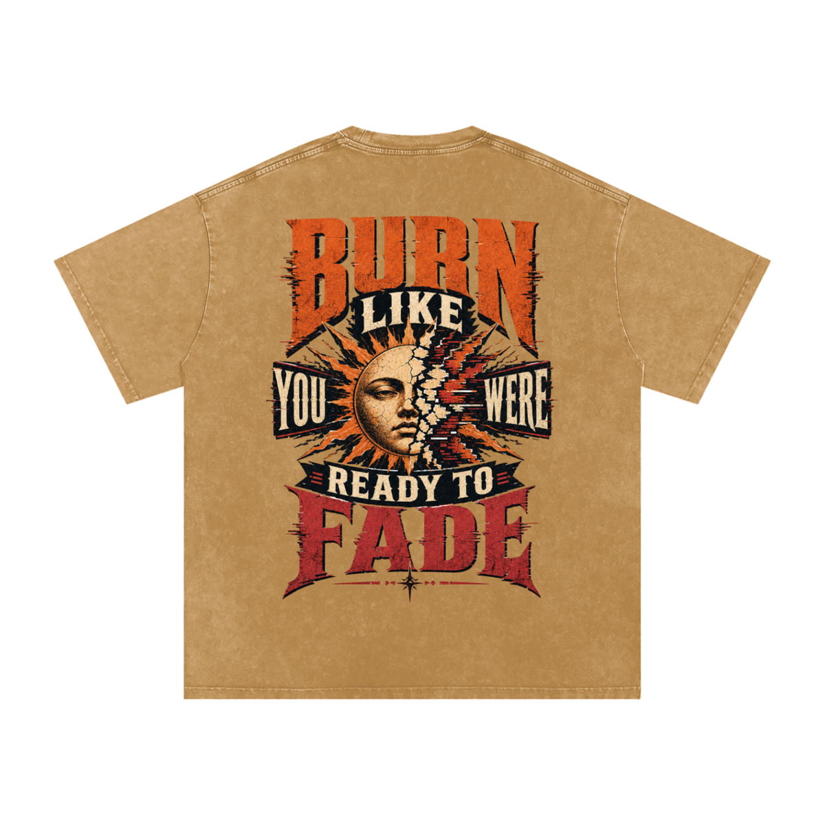 Burn like you were ready to fade-Snow Washed Oversized Cotton T-Shirt