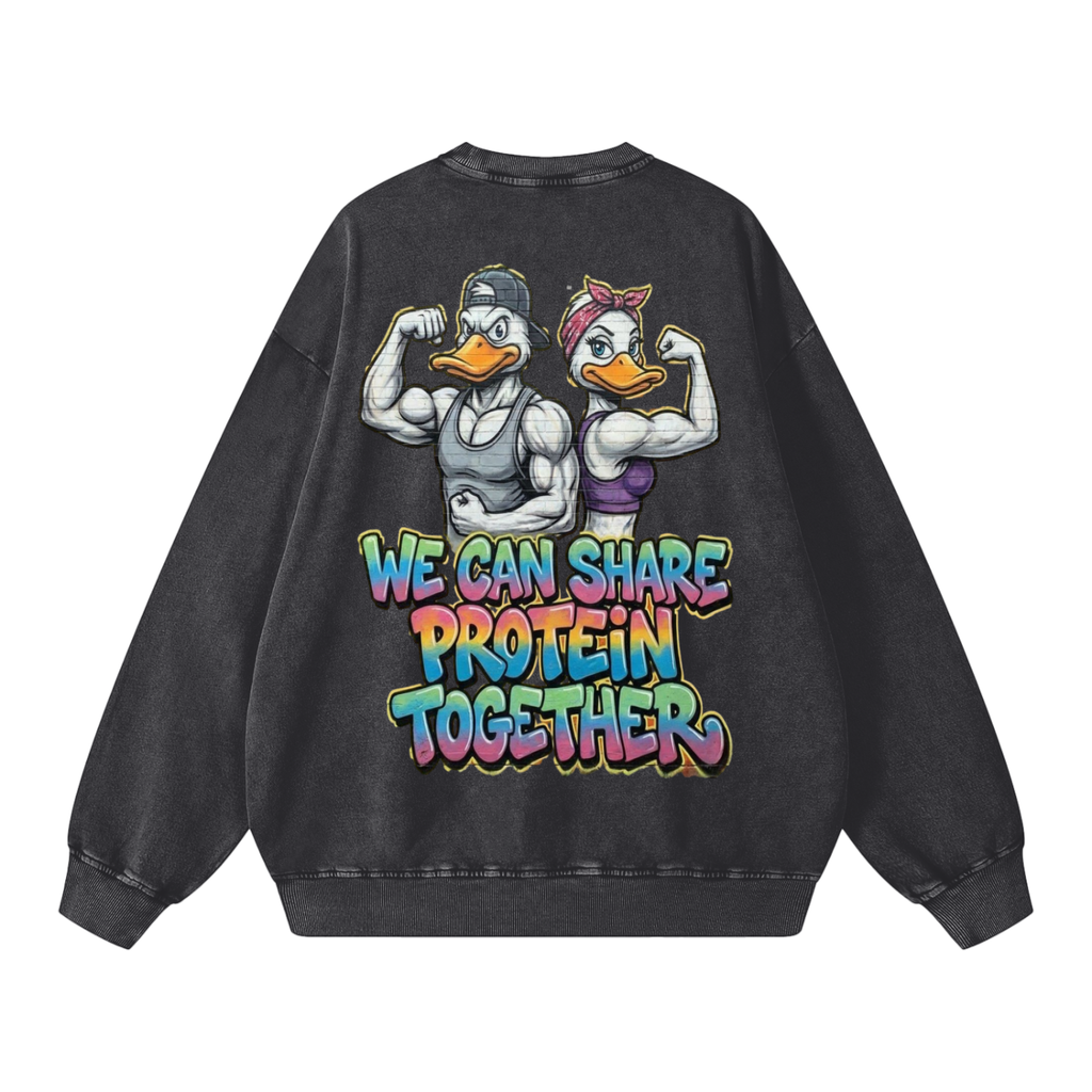 We can share protein together-Snow Washed Oversized Sweatshirt