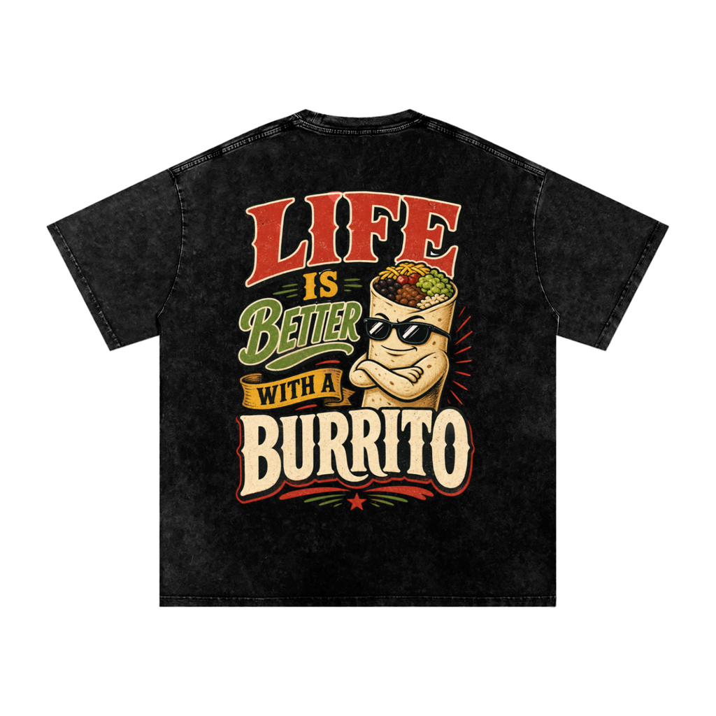 Life is better with a burrito-Snow Washed Oversized Cotton T-Shirt