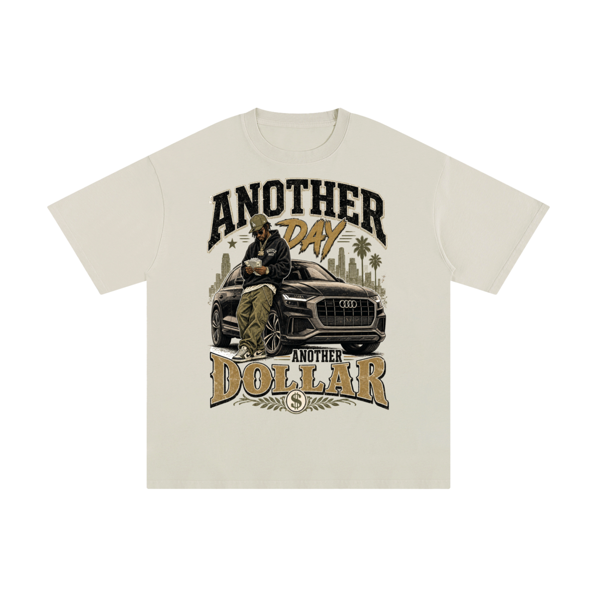 another day another dollar Pure Cotton T-Shirt