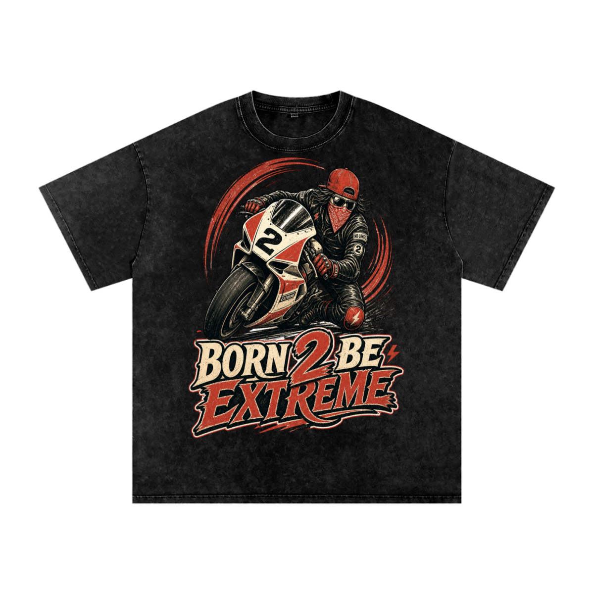Born 2 be extreme-Snow Washed Oversized Cotton T-Shirt