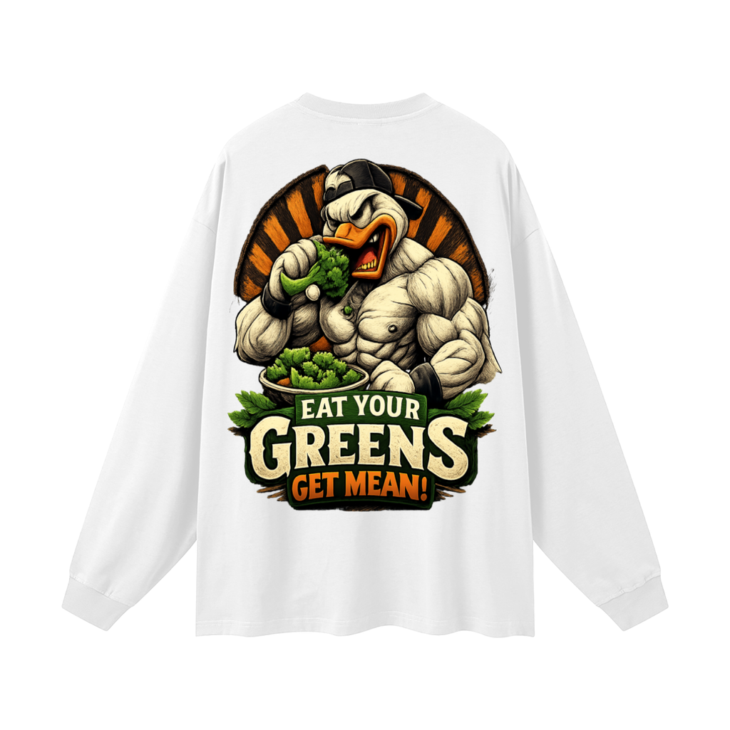 Eat your greens get mean-Oversized Long Sleeve T-Shirt