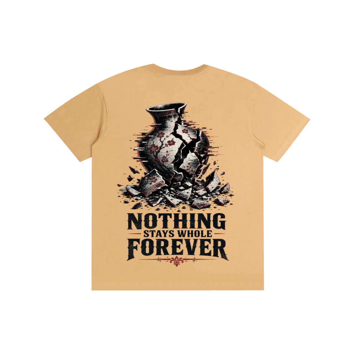 Nothing stays whole forever-Pure Cotton T-Shirt