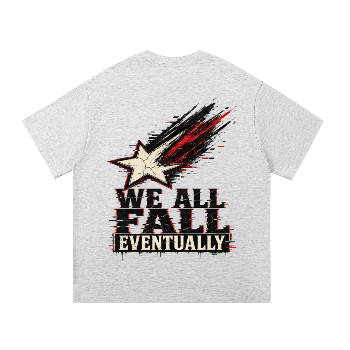 We all fall eventually-Essential Cotton T-Shirt