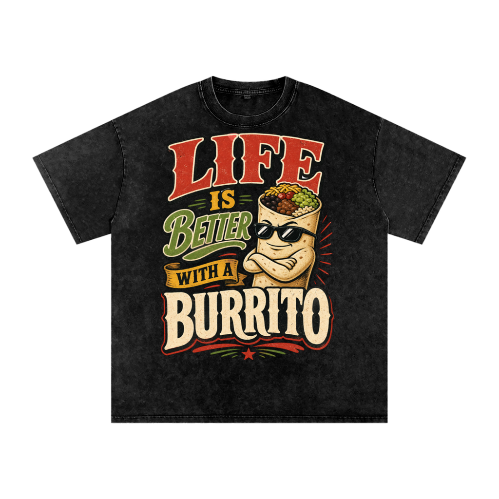 Life is better with a burrito-Snow Washed Oversized Cotton T-Shirt