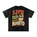 Life is better with a burrito-Snow Washed Oversized Cotton T-Shirt