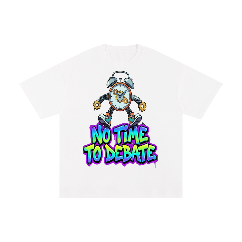 No time to debate-Pure Cotton T-Shirt