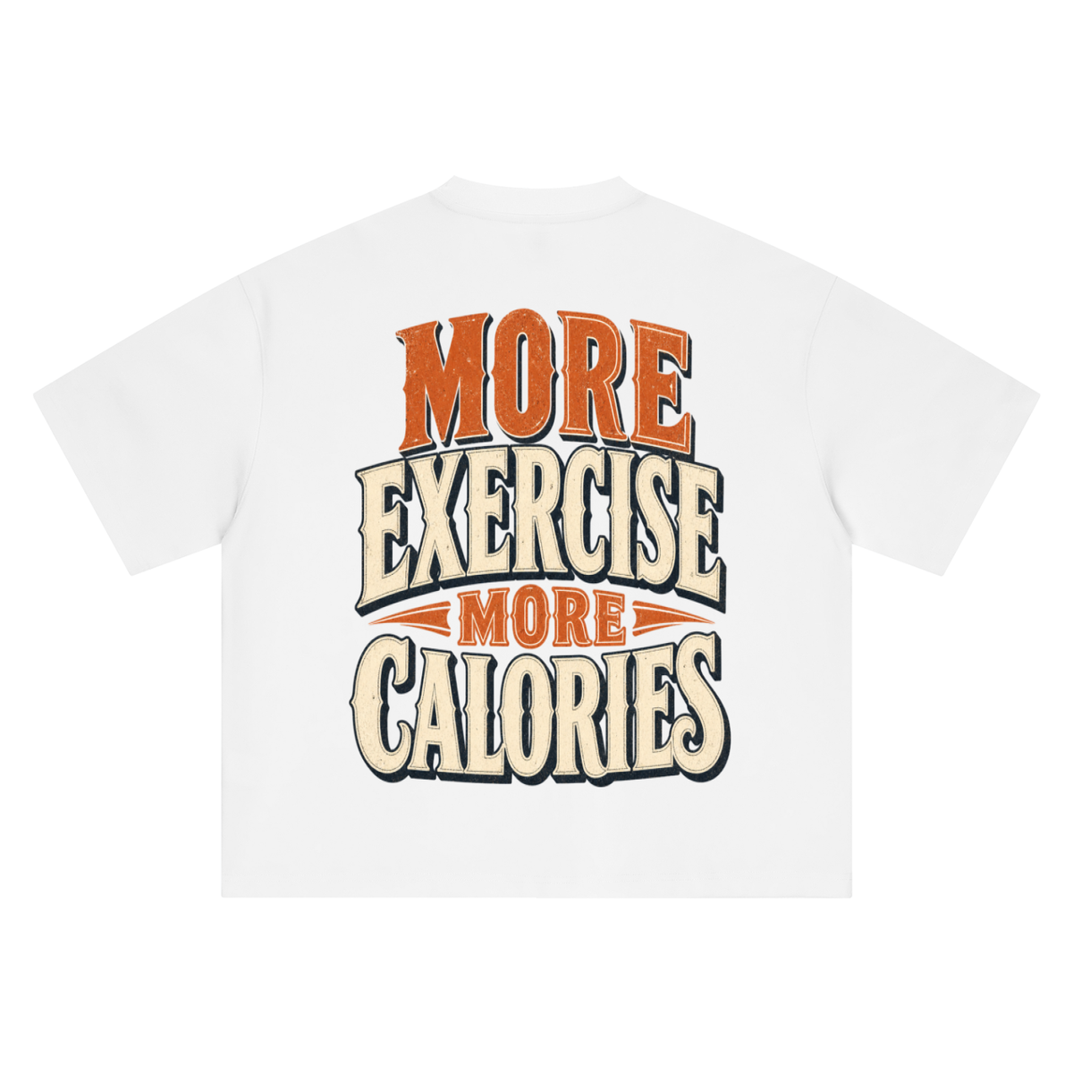 More exercise more calories-Boxy Oversized T-Shirt