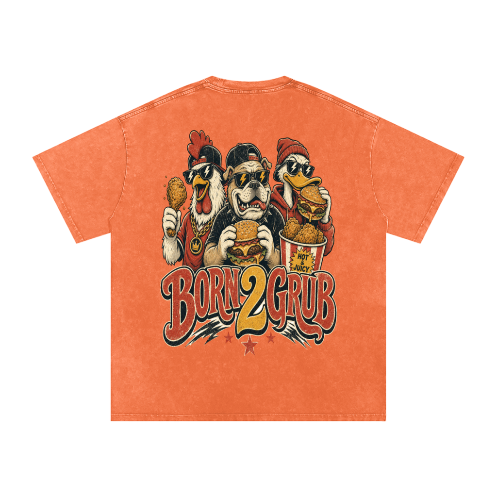Born 2 Grub — Oversized Snow Washed Tee