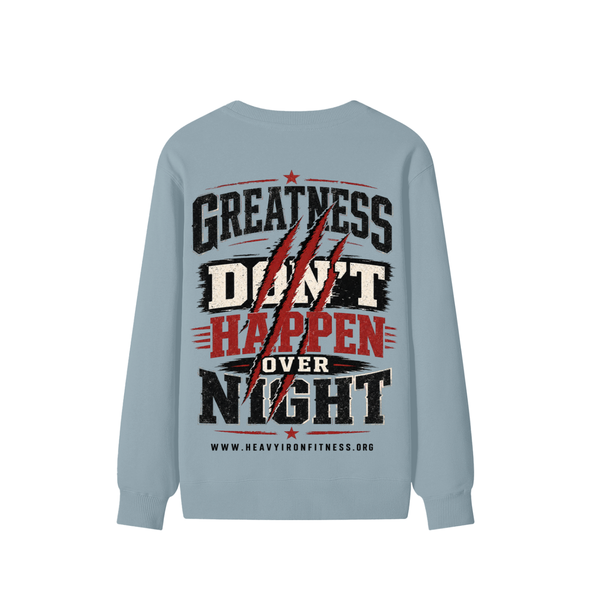 Greatness Don’t Happen Overnight Sweatshirt