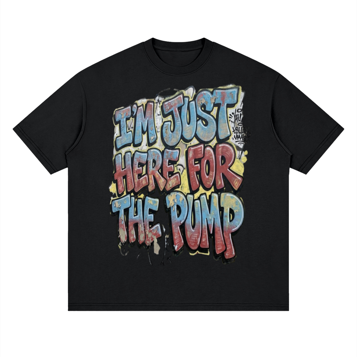 I'm just here for the pump-Streetwear Loose Drop Shoulder T-Shirt