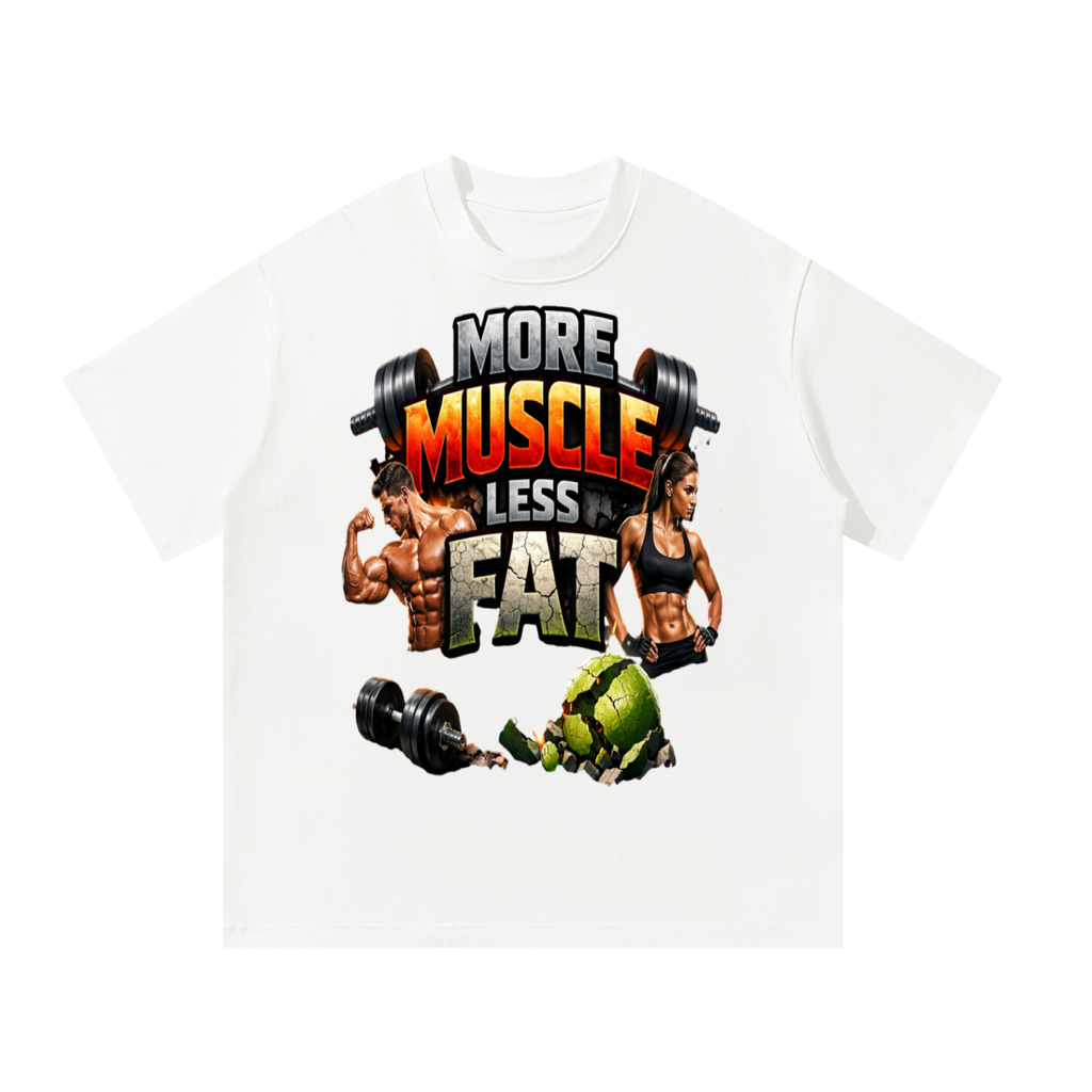 More muscle less fat-Oversized T-Shirt