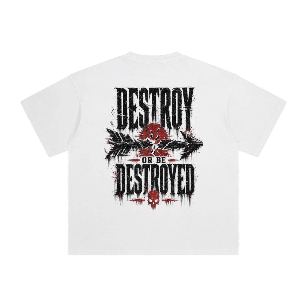 Destroy or be destroyed-Enzyme Washed T-Shirt