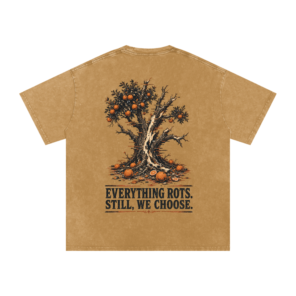 Everything rots still we chose-Snow Washed Oversized Cotton T-Shirt