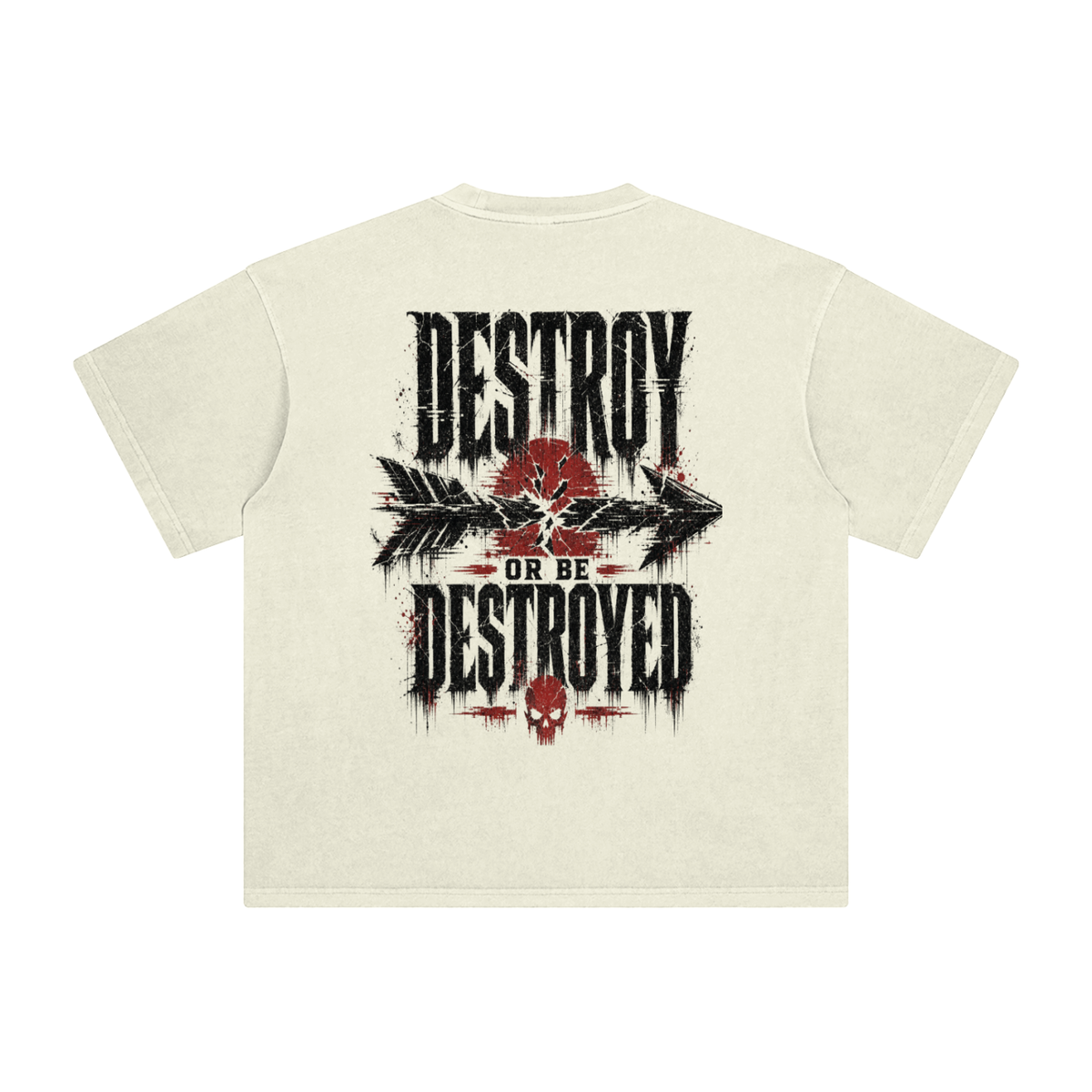 Destroy or be destroyed-Enzyme Washed T-Shirt