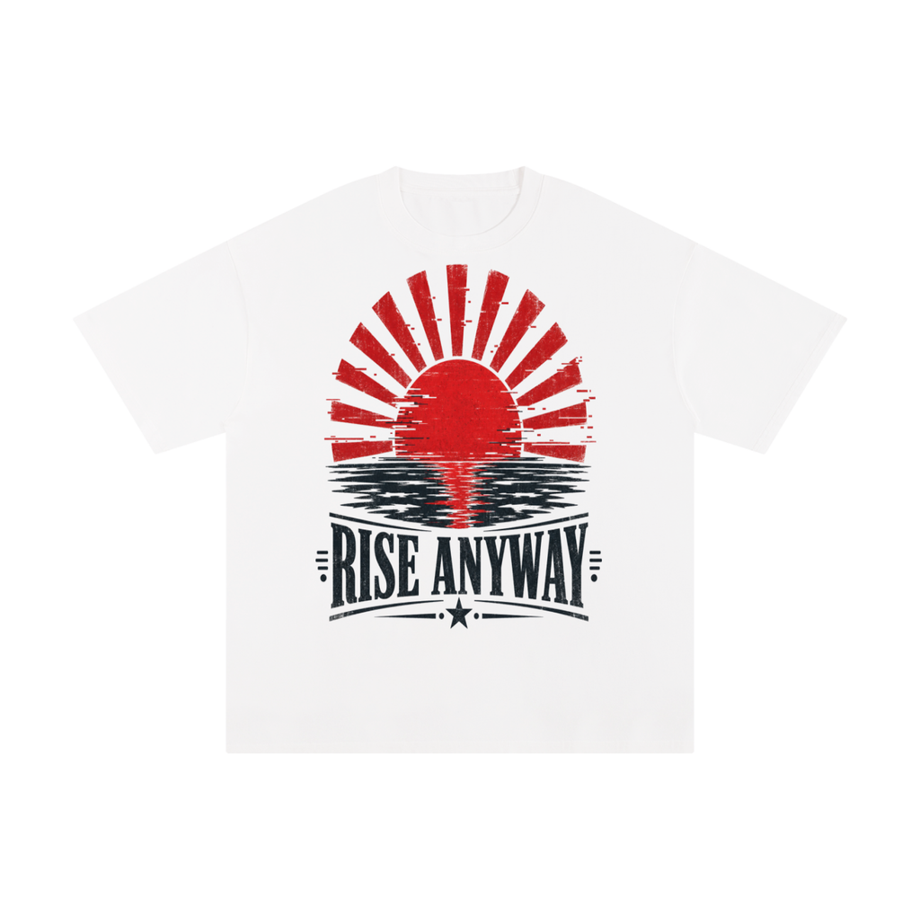 Rise anyway-Pure Cotton T-Shirt