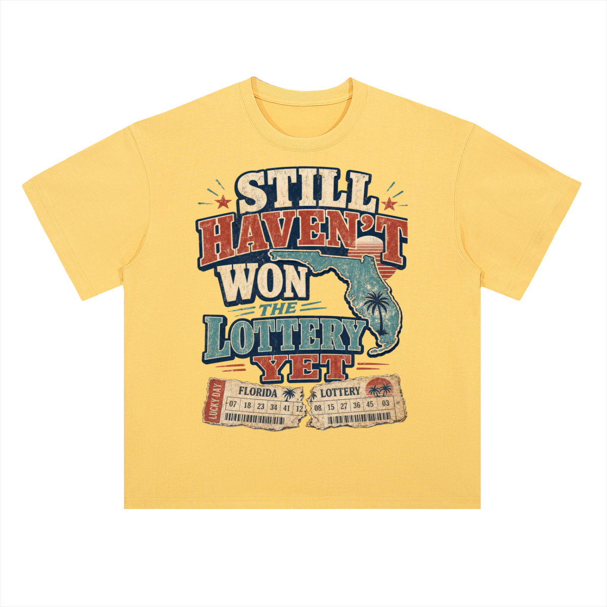 Still haven't won the lottery-Heavyweight Drop Shoulder Cotton T-Shirt