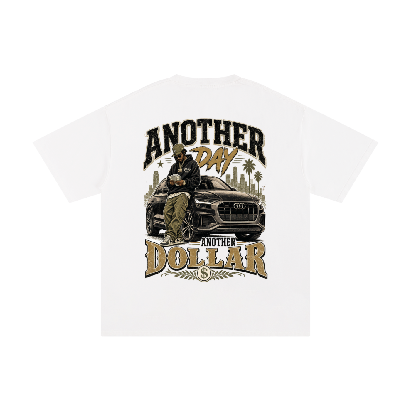 another day another dollar Pure Cotton T-Shirt
