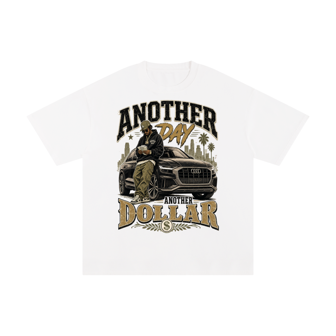 another day another dollar Pure Cotton T-Shirt