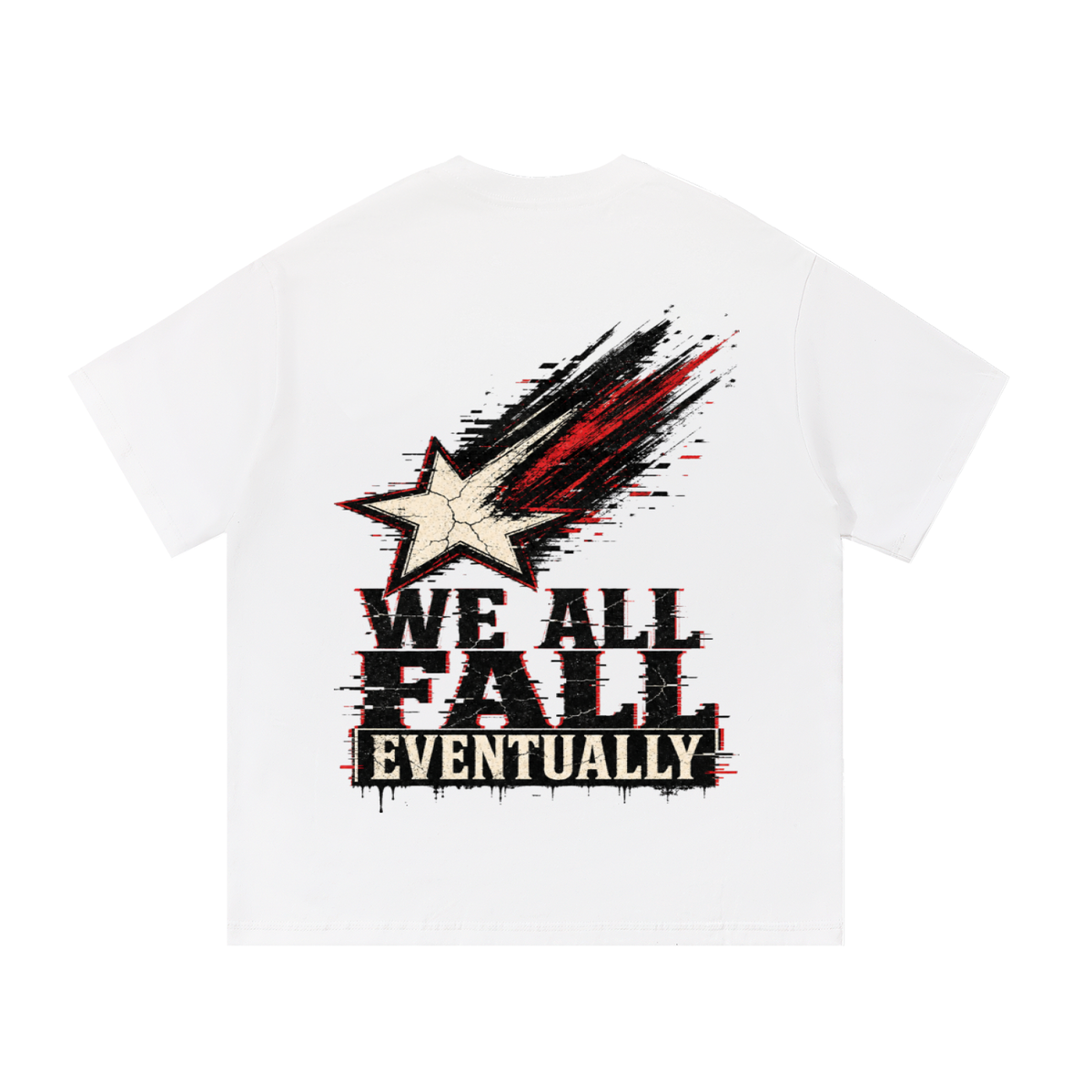 We all fall eventually-Essential Cotton T-Shirt