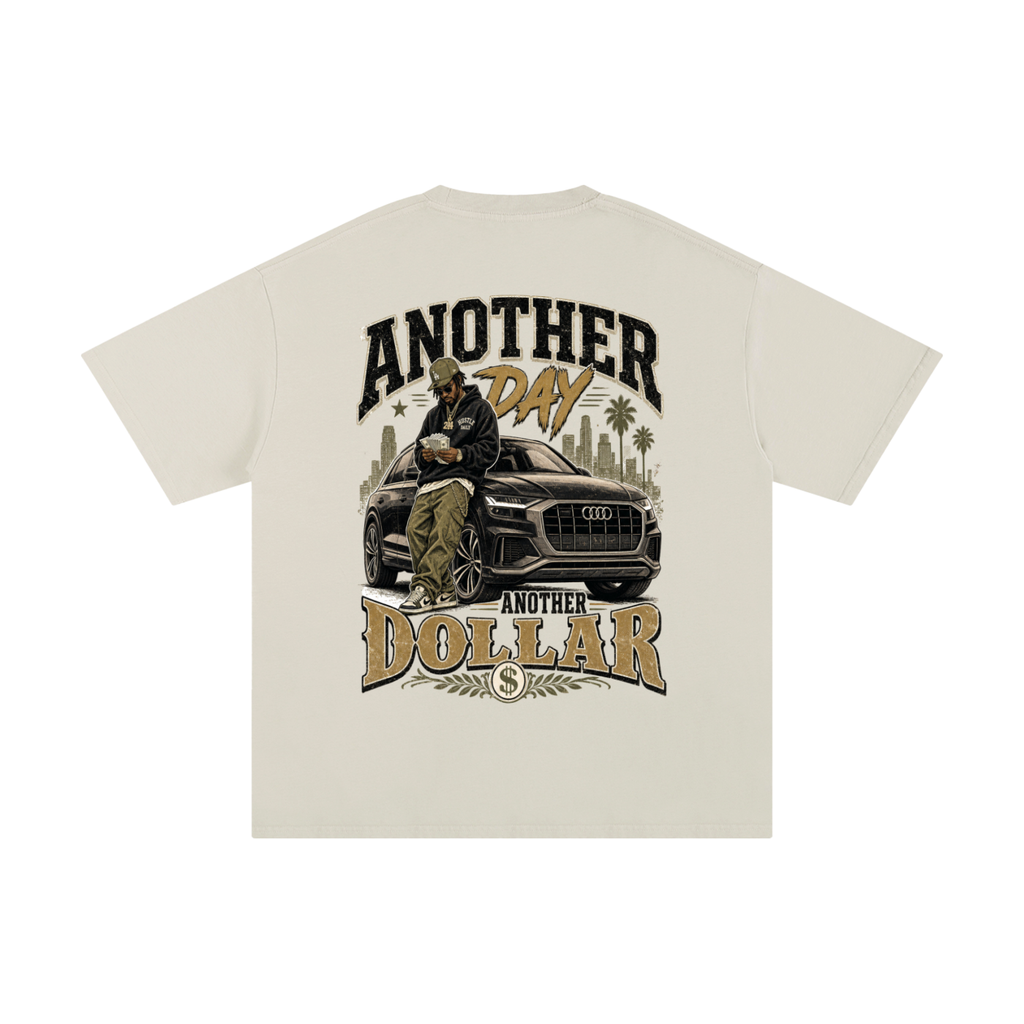 another day another dollar Pure Cotton T-Shirt