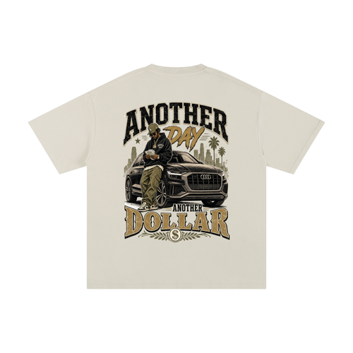 another day another dollar Pure Cotton T-Shirt