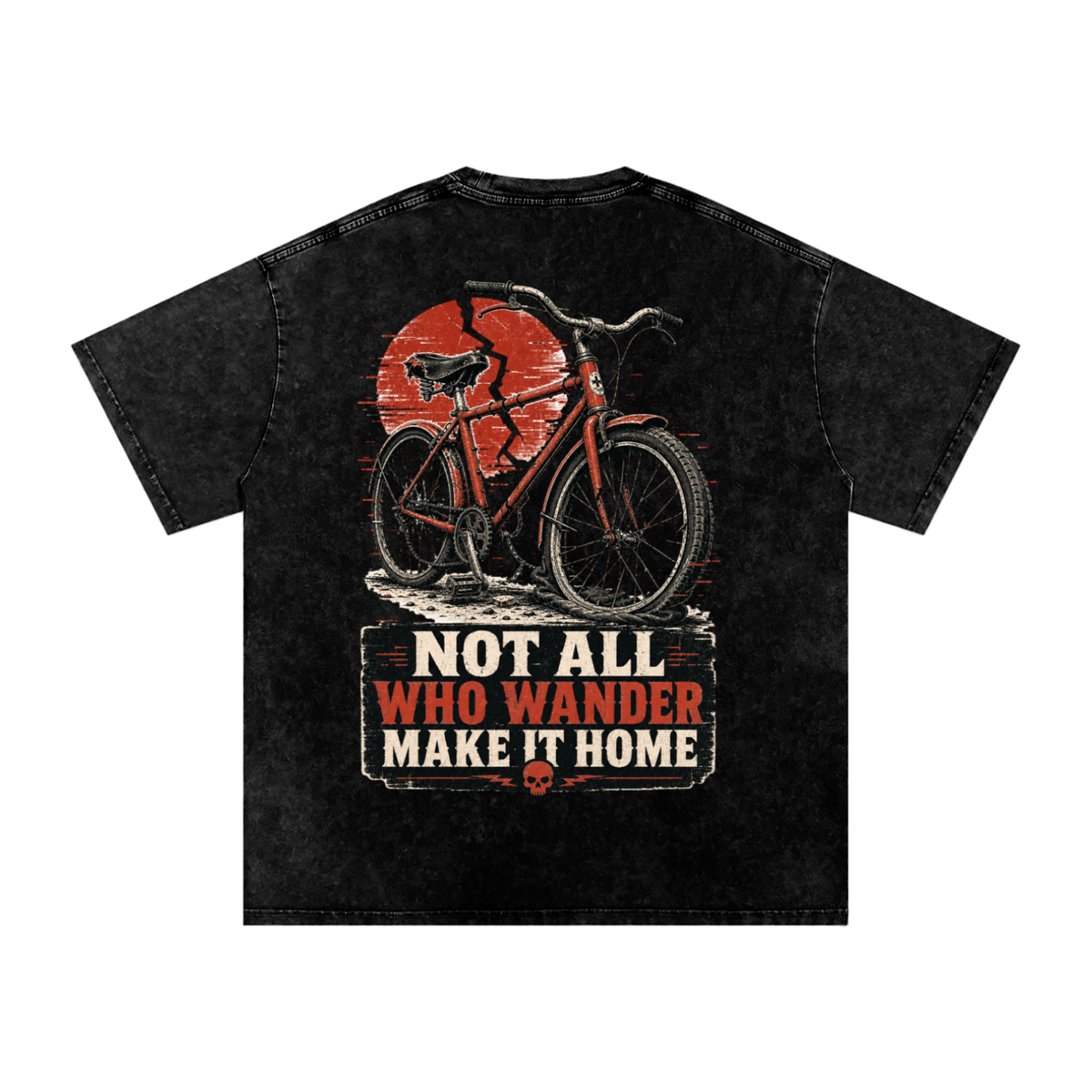 Not all who wanders make it home-Snow Washed Oversized Cotton T-Shirt