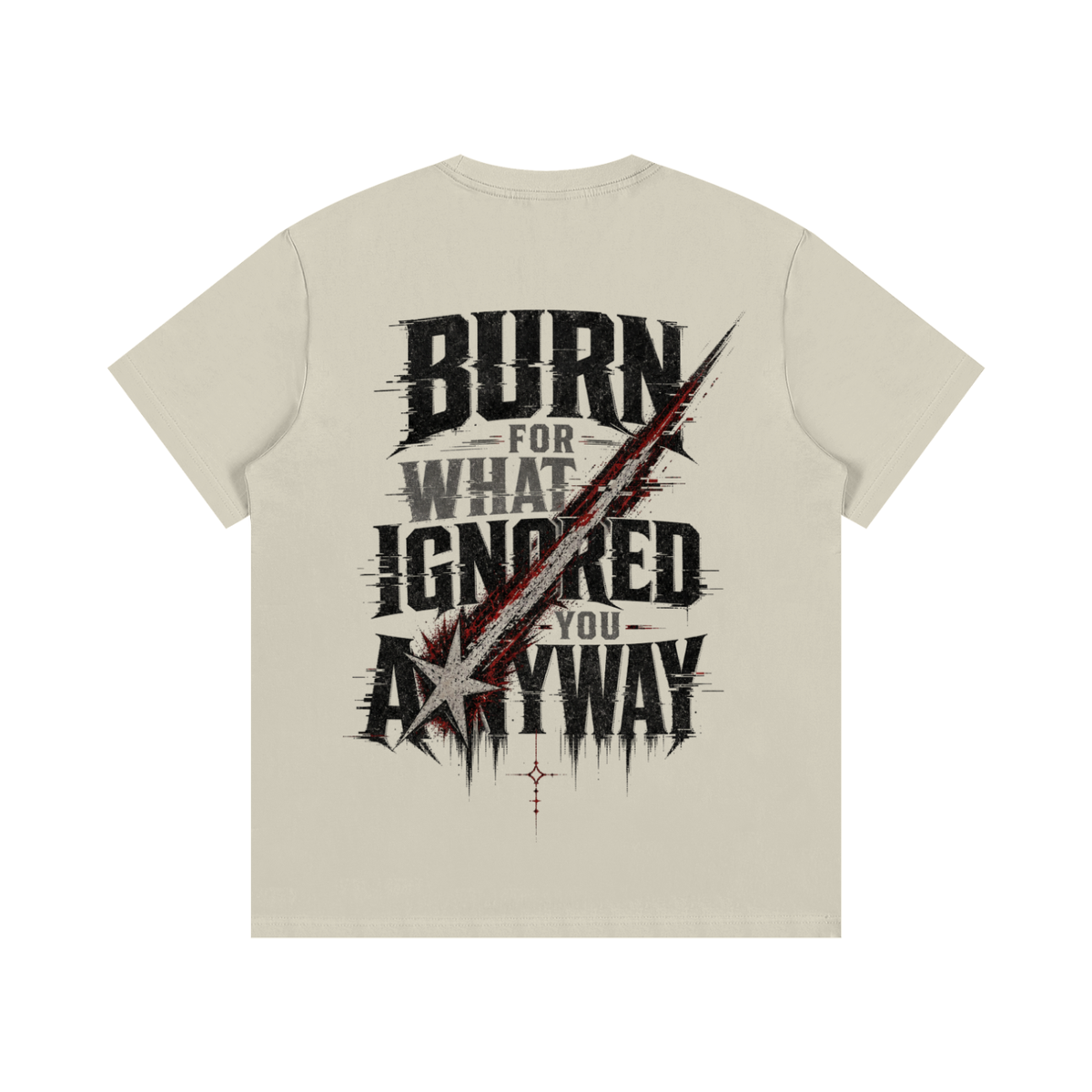 Burn for what ignored you anyways-Essential Cotton T-Shirt