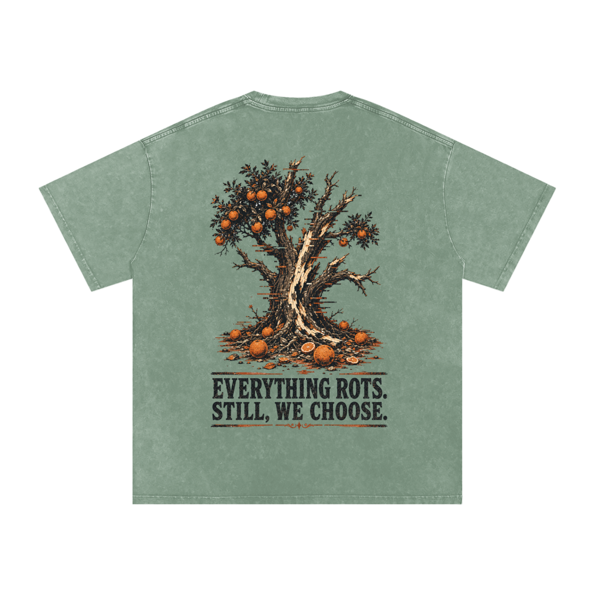 Everything rots still we chose-Snow Washed Oversized Cotton T-Shirt
