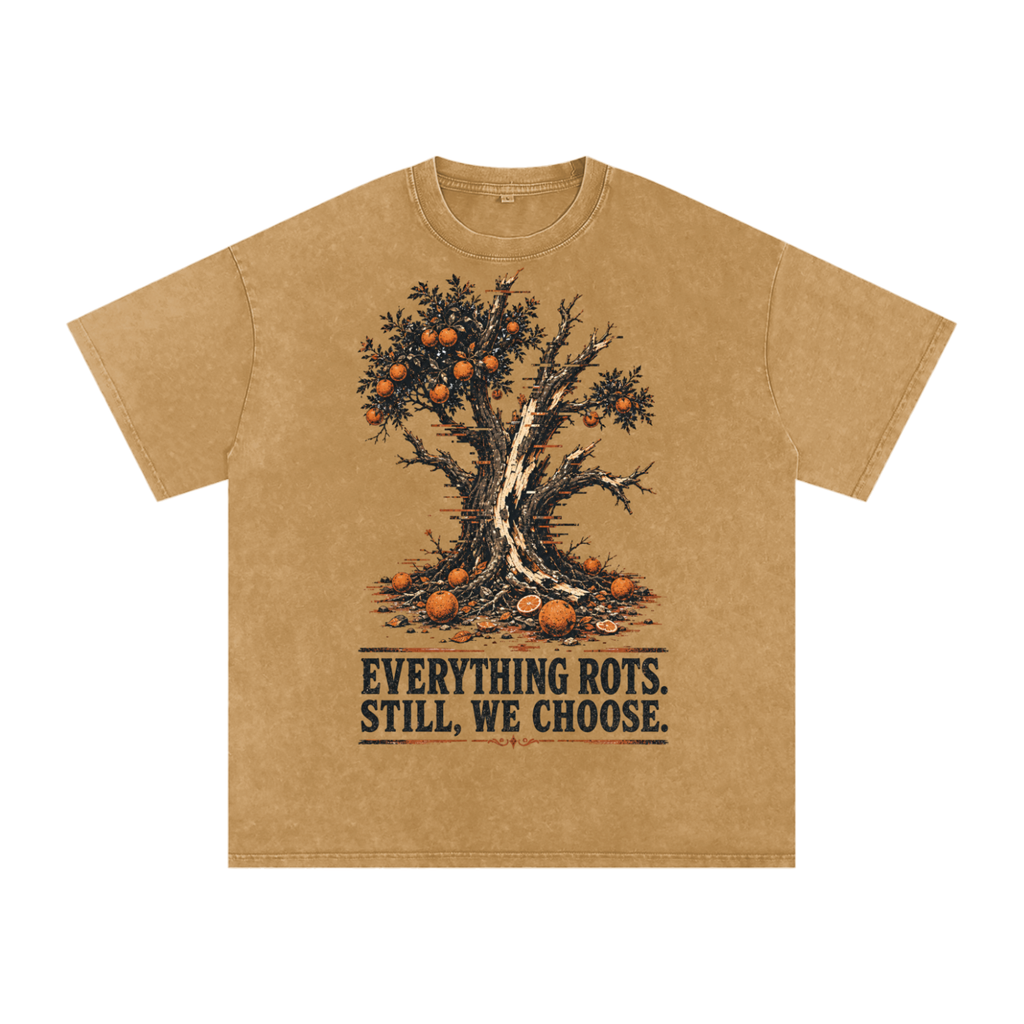 Everything rots still we chose-Snow Washed Oversized Cotton T-Shirt