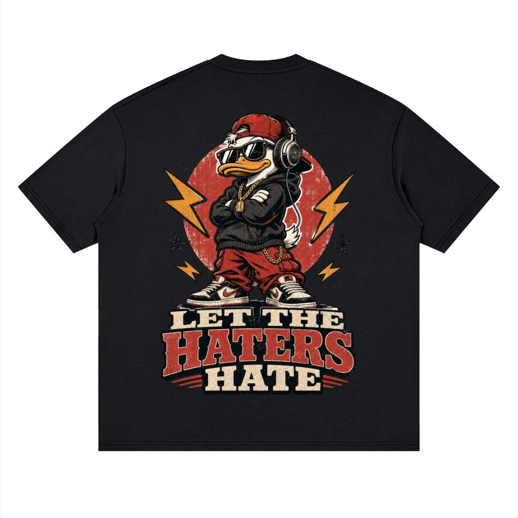 Let the haters hate-Streetwear Loose Drop Shoulder T-Shirt