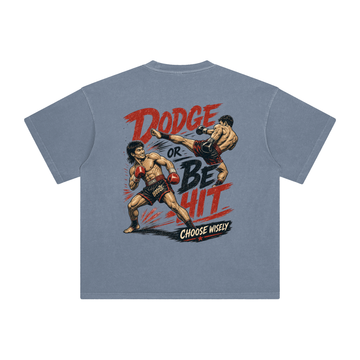 Dodge or be hit-Enzyme Washed T-Shirt