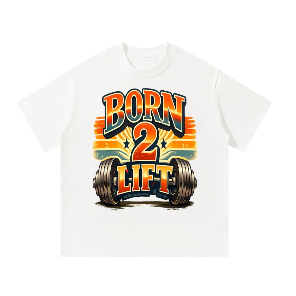 Born 2 lift-Oversized T-Shirt