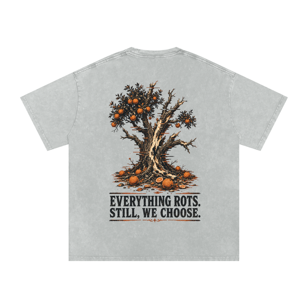 Everything rots still we chose-Snow Washed Oversized Cotton T-Shirt