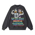 We can share protein together-Snow Washed Oversized Sweatshirt