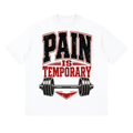 Pain Is Temporary — Drop Shoulder Streetwear Tee
