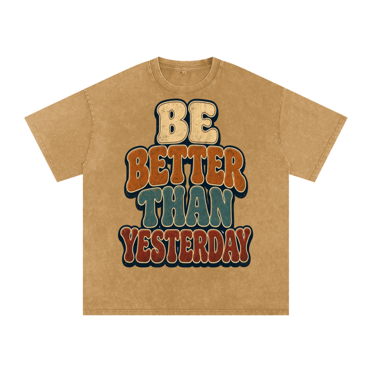 Be better than yesterday-Snow Washed Oversized Cotton T-Shirt