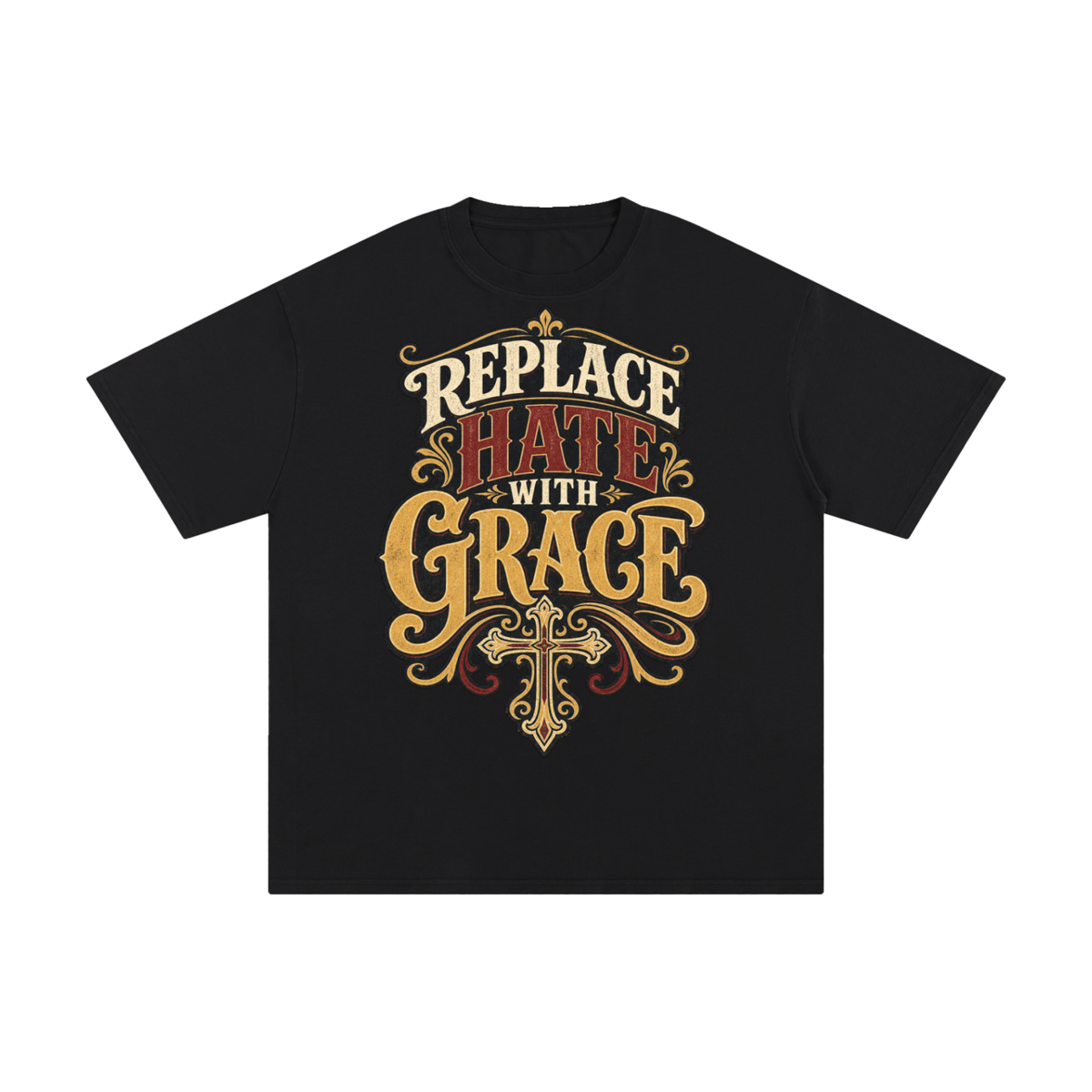 Replace hate with grace-Pure Cotton T-Shirt